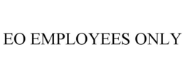 EO EMPLOYEES ONLY trademark