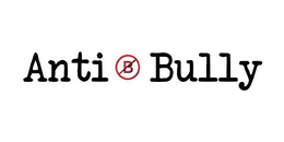 ANTI B BULLY trademark