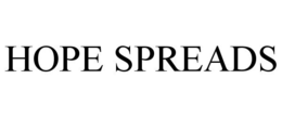 HOPE SPREADS trademark