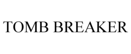 TOMB BREAKER trademark