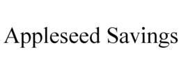 APPLESEED SAVINGS trademark