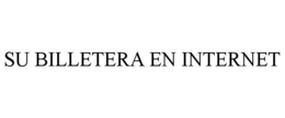 SU BILLETERA EN INTERNET trademark