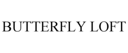 BUTTERFLY LOFT trademark