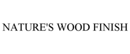 NATURE'S WOOD FINISH trademark