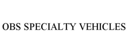 OBS SPECIALTY VEHICLES trademark