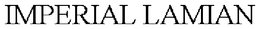 IMPERIAL LAMIAN trademark