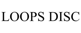 LOOPS DISC trademark