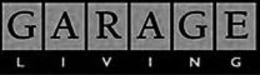 GARAGE LIVING trademark