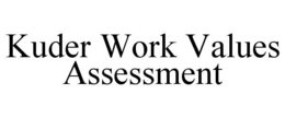 KUDER WORK VALUES ASSESSMENT trademark