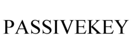PASSIVEKEY trademark