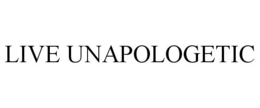 LIVE UNAPOLOGETIC trademark