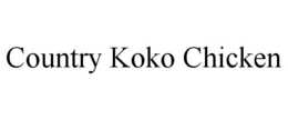 COUNTRY KOKO CHICKEN trademark