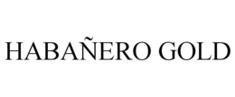HABAÑERO GOLD trademark