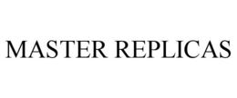 MASTER REPLICAS trademark
