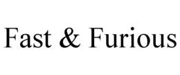 FAST & FURIOUS trademark