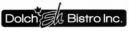 DOLCH EH BISTRO INC trademark