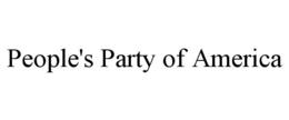 PEOPLE'S PARTY OF AMERICA trademark