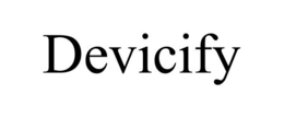 DEVICIFY trademark