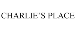 CHARLIE'S PLACE trademark