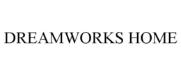 DREAMWORKS HOME trademark