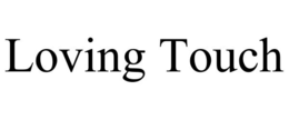 LOVING TOUCH trademark