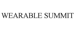 WEARABLE SUMMIT trademark