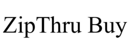 ZIPTHRU BUY trademark