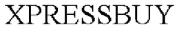 XPRESSBUY trademark