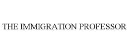 THE IMMIGRATION PROFESSOR trademark