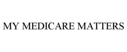 MY MEDICARE MATTERS trademark