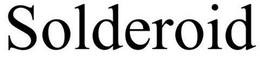 SOLDEROID trademark