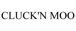 CLUCK'N MOO trademark