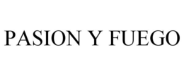 PASION Y FUEGO trademark