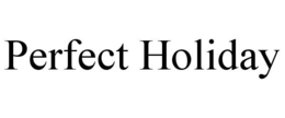 PERFECT HOLIDAY trademark