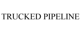 TRUCKED PIPELINE trademark