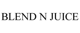 BLEND N JUICE trademark