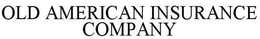 OLD AMERICAN INSURANCE COMPANY trademark