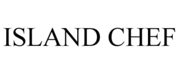 ISLAND CHEF trademark