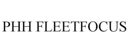 PHH FLEETFOCUS trademark