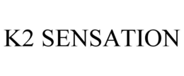 K2 SENSATION trademark
