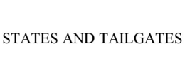 STATES AND TAILGATES trademark