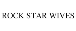 ROCK STAR WIVES trademark