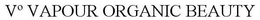 Vº VAPOUR ORGANIC BEAUTY trademark