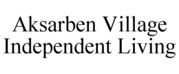 AKSARBEN VILLAGE INDEPENDENT LIVING trademark