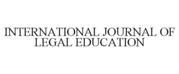 INTERNATIONAL JOURNAL OF LEGAL EDUCATION trademark