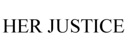 HER JUSTICE trademark