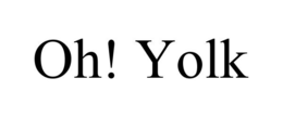 OH! YOLK trademark