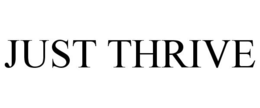 JUST THRIVE trademark