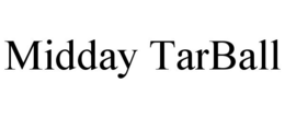 MIDDAY TARBALL trademark