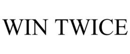 WIN TWICE trademark